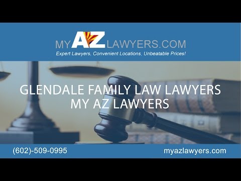 Glendale Family Law &amp; Divorce Lawyers | My AZ Lawyers