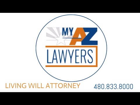 Arizona Living Will Attorney - My AZ Lawyers