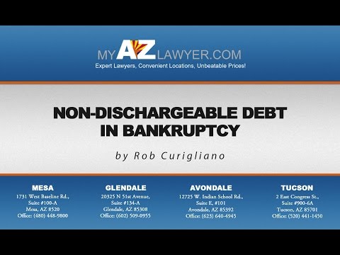 Non-Dischargeable Debt in Bankruptcy | My AZ Lawyers