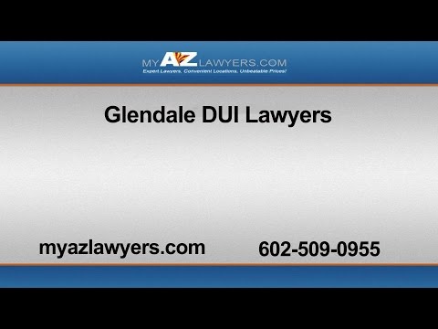 Glendale DUI Lawyers | My AZ Lawyers
