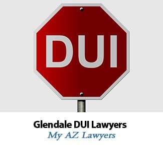 DUI Lawyers in Glendale Arizona