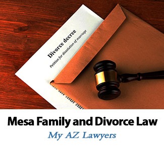 Mesa Divorce Lawyers and Mesa Family Law Attorneys