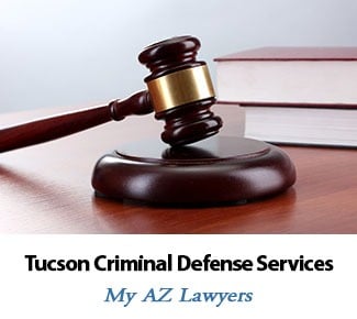 Tucson Criminal Defense Services in Tucson Arizona