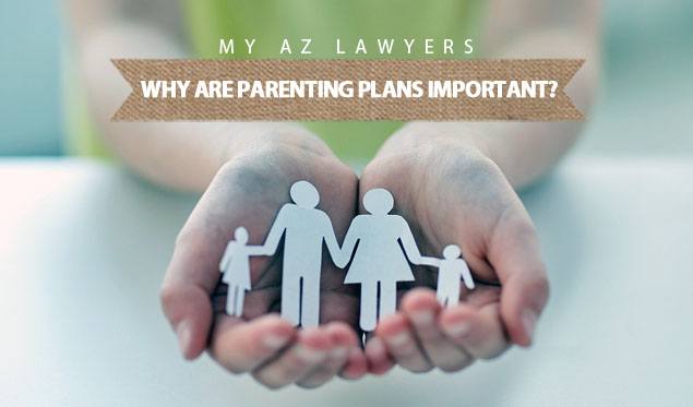 Why are parenting plans important in Arizona?
