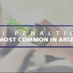 dui penalties the most common in arizona