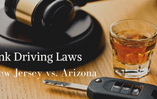 Drunk Driving Laws In New Jersey vs. Arizona