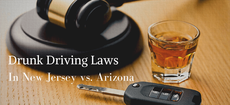 Drunk Driving Laws In New Jersey vs. Arizona