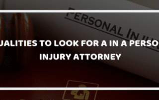 Qualities to Look for a in a Personal Injury Attorney