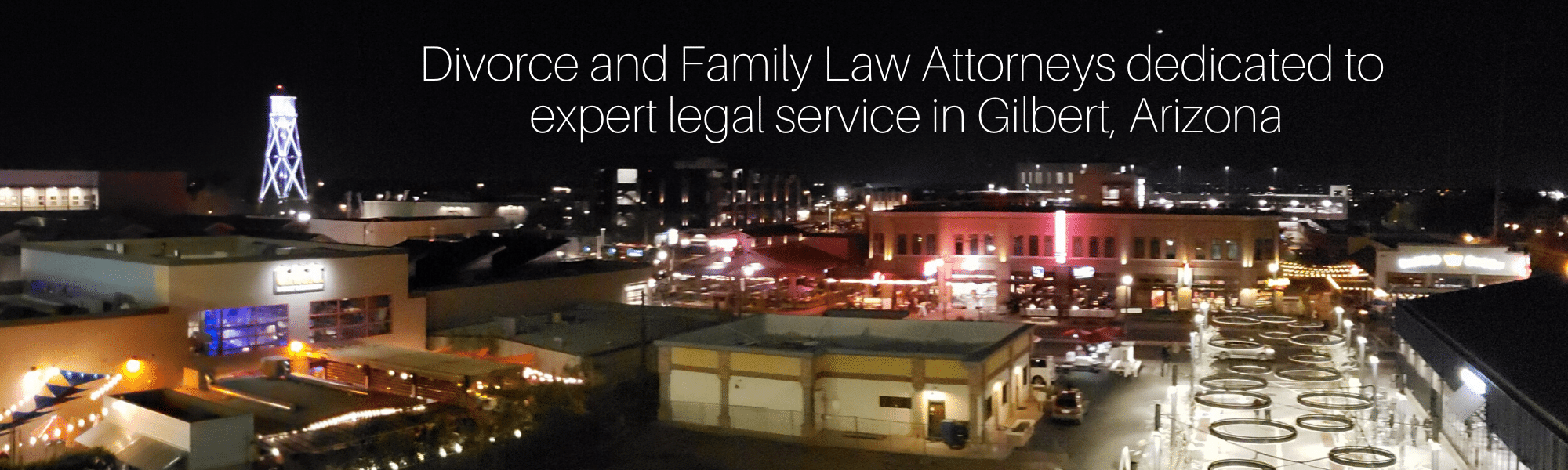Gilbert Divorce Lawyers, Divorce Attorneys in Gilbert,