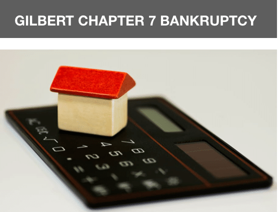 Gilbert Chapter 7 bankruptcy attorney, Gilbert bankruptcy attorneys