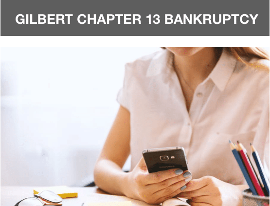 Gilbert, Arizona Chapter 13 bankruptcy attorney, Gilbert bankruptcy attorneys
