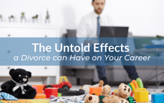 The Untold Effects a Divorce can Have on Your Career