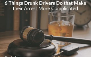 6 Things Drunk Drivers Do that Make their Arrest More Complicated