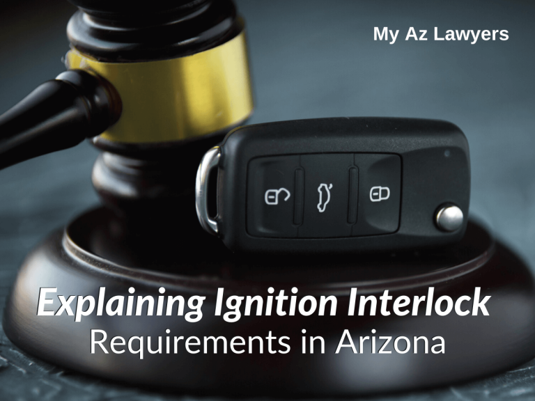 Explaining Ignition Interlock Requirements in Arizona My AZ Lawyers