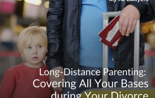 Long-Distance Parenting: Covering All Your Bases during Your Divorce