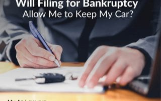 Will Filing for Bankruptcy Allow Me to Keep My Car?
