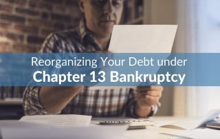 Reorganizing Your Debt under Chapter 13 Bankruptcy