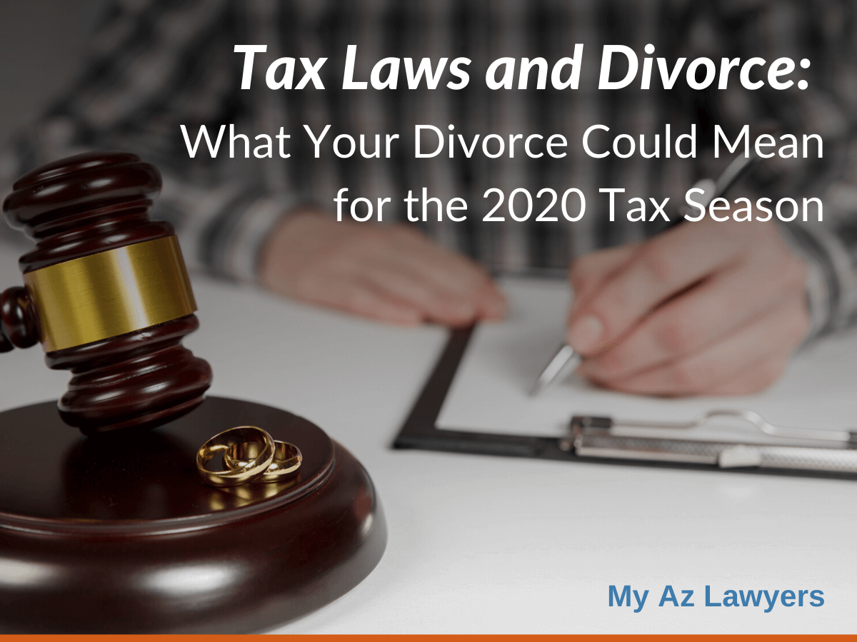 Tax Laws and Divorce: What Your Divorce Could Mean for the 2020 Tax Season