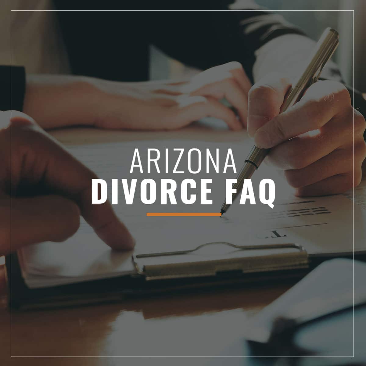 Arizona Divorce FAQ My AZ Lawyers