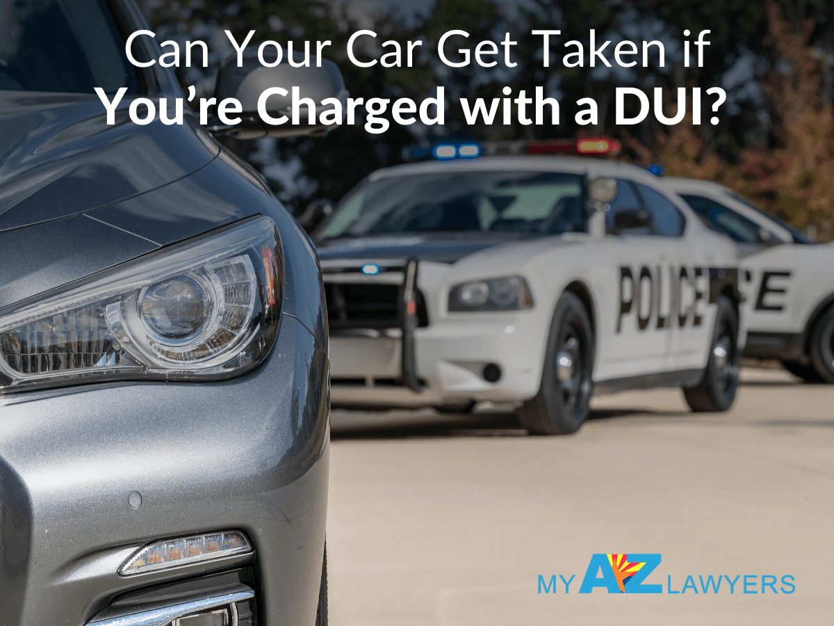 Can Your Car Get Taken if You’re Charged with a DUI?
