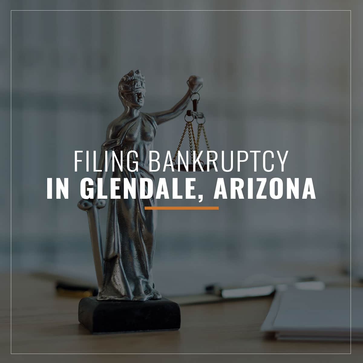 Filing Bankruptcy In Glendale | Best Bankruptcy Lawyers | My AZ Lawyers