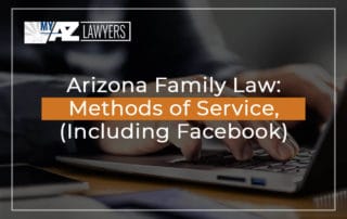 Arizona Family Law Methods Of Service Including Facebook Featured Image