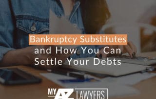 Bankruptcy Substitutes and How You Can Settle Your Debts