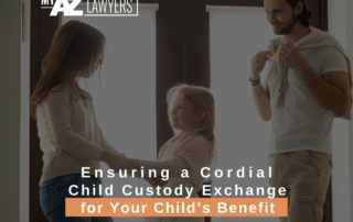Ensuring a Cordial Child Custody Exchange for Your Child’s Benefit