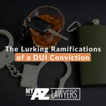 The Lurking Ramifications of a DUI Conviction