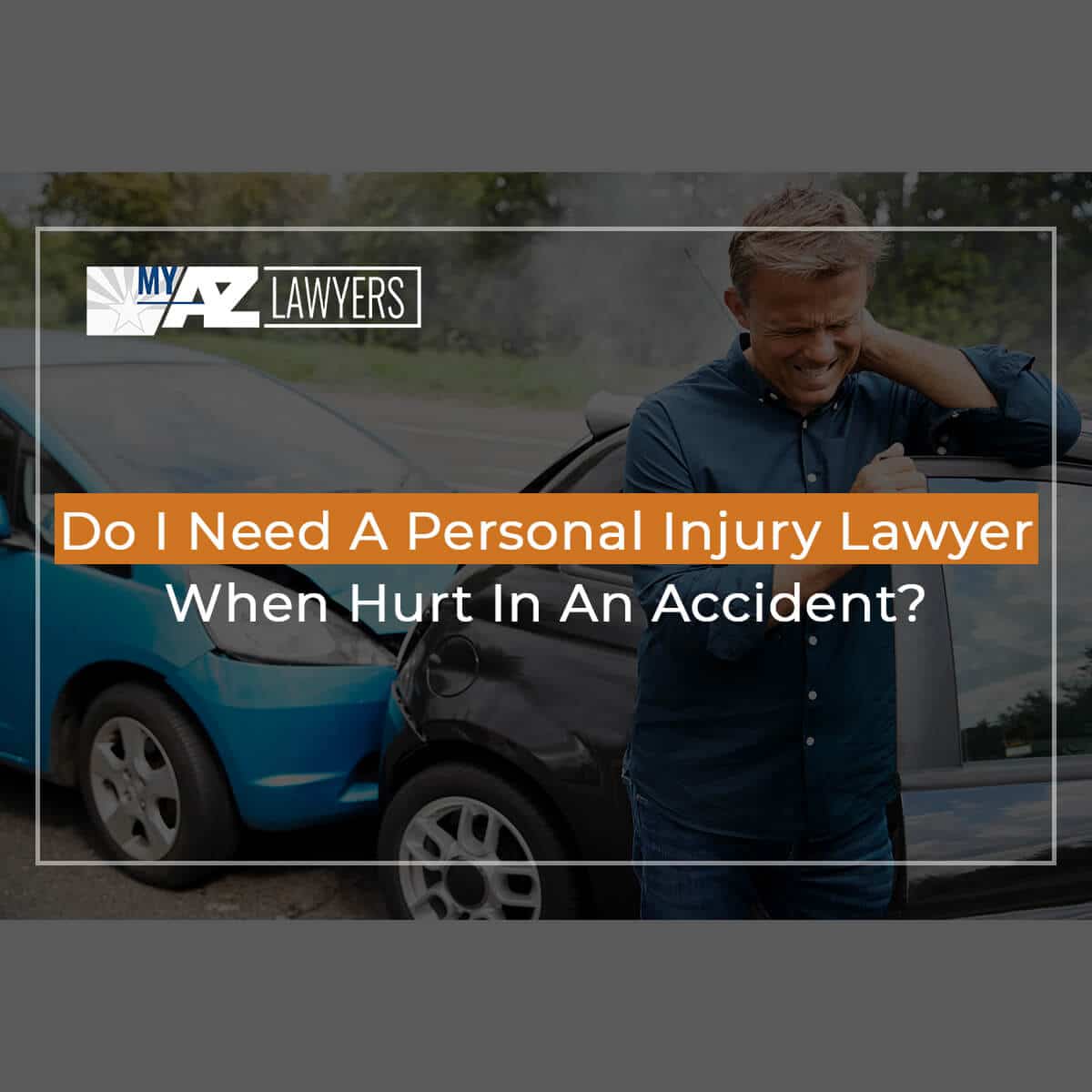 Do I Need A Personal Injury Lawyer When Hurt In An Accident?