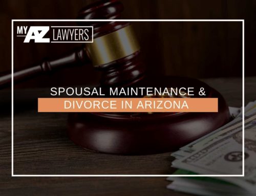 Spousal Maintenance & Divorce In Arizona