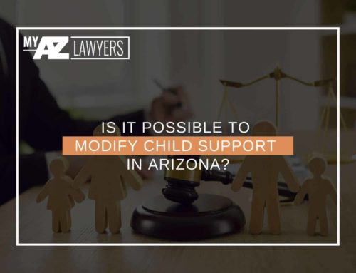 Is It Possible To Modify Child Support In Arizona?