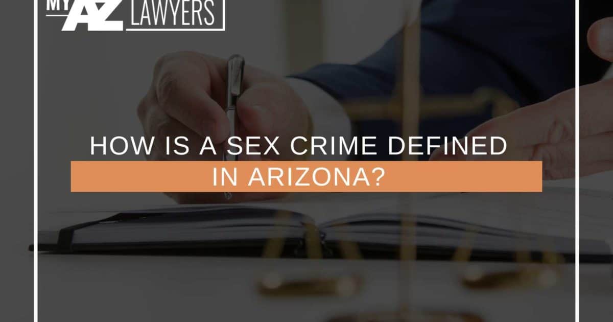 How Is A Sex Crime Defined In Arizona 9778