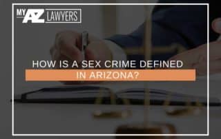 How Is A Sex Crime Defined In Arizona