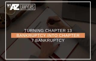 Turning Chapter 13 Bankruptcy Into Chapter 7 Bankruptcy
