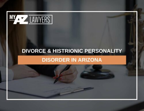 Divorce & Histrionic Personality Disorder In Arizona
