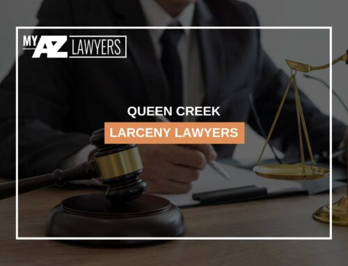 Queen Creek Larceny Lawyers