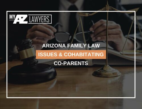 Arizona Family Law Issues & Cohabitating Co-Parents
