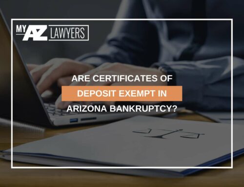 Are Certificates Of Deposit Exempt In Arizona Bankruptcy?
