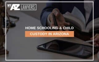 Home Schooling & Child Custody In Arizona