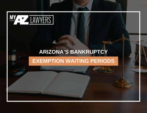 Arizona’s Bankruptcy Exemption Waiting Periods