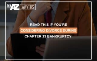Read This If You’re Considering Divorce During Chapter 13 Bankruptcy