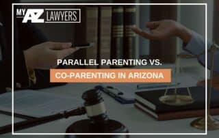 Parallel Parenting Vs. Co-Parenting In Arizona