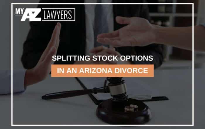 Splitting Stock Options In An Arizona Divorce