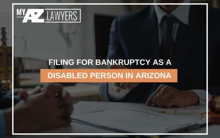 Filing For Bankruptcy As A Disabled Person In Arizona