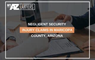 Negligent Security Injury Claims In Maricopa County, Arizona